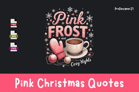 Pink Christmas Quotes Sublimation Png: Festive Illustrations